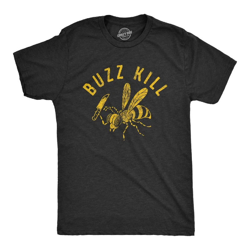 Men’s seasonal shirt -Buzz Kill Men's T Shirt