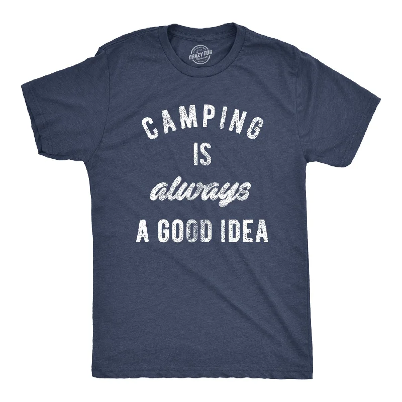 Men’s formal plaid shirt -Camping Is Always A Good Idea Men's T Shirt