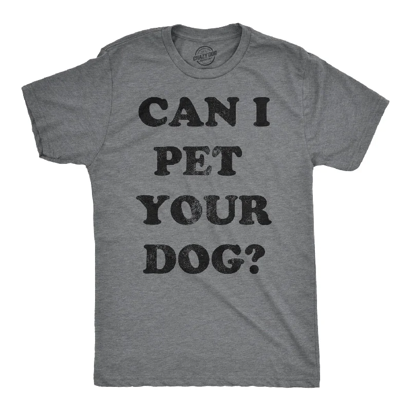 Men’s shirt with collar -Can I Pet Your Dog? Men's T Shirt