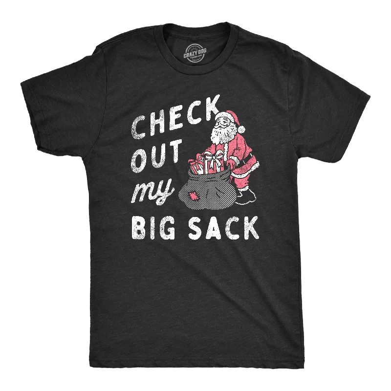 Casual men’s dress shirt -Check Out My Big Sack Men's T Shirt