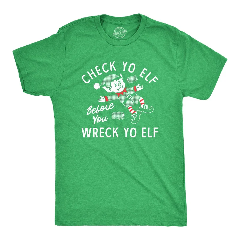 Men’s summer shirt -Check Yo Elf Before You Wreck Yo Elf Men's T Shirt