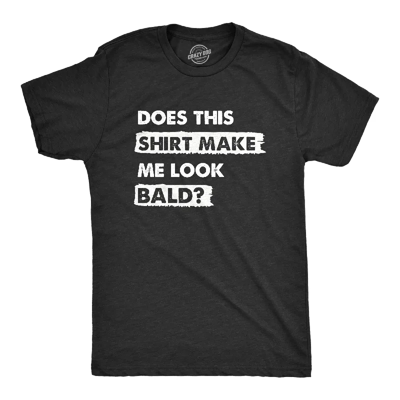 Men’s summer business shirt -Does This Shirt Make Me Look Bald Men's T Shirt