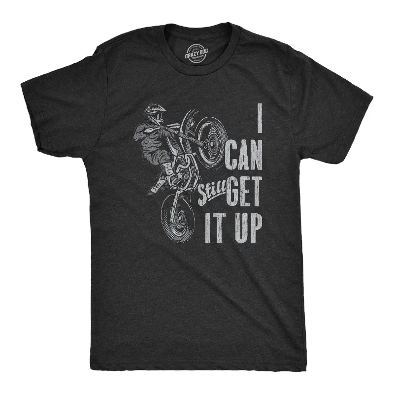 Men’s performance business shirt -I Can Still Get It Up Men's T Shirt