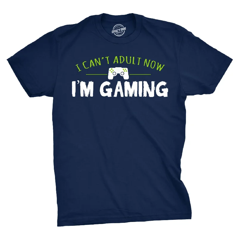 Men’s fitted casual shirt -I Can't Adult Now I'm Gaming Men's T Shirt