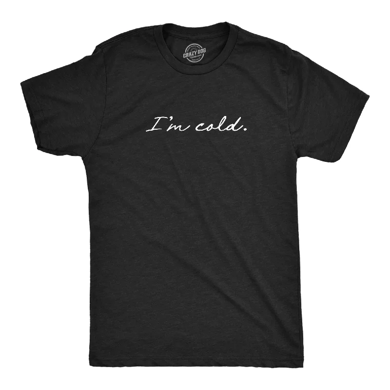 Men’s everyday plaid shirt -I'm Cold Men's T Shirt