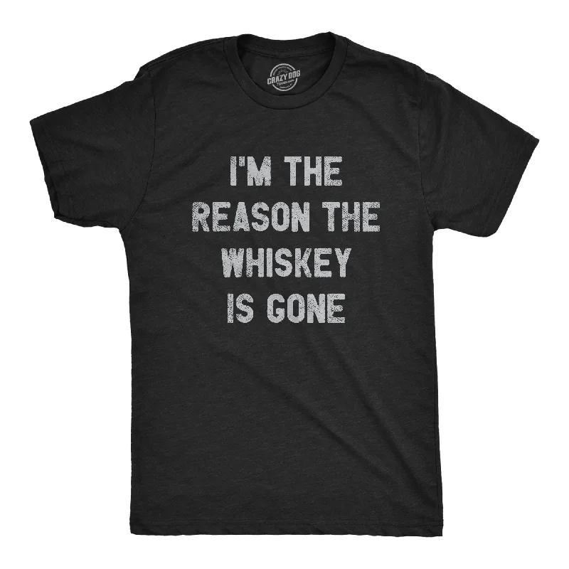 Men’s luxury shirt -I'm The Reason The Whiskey Is Gone Men's T Shirt