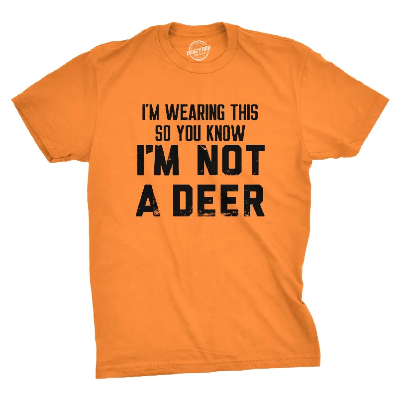 Men’s breathable cotton shirt -Im Wearing This So You Know Im Not A Deer Men's T Shirt