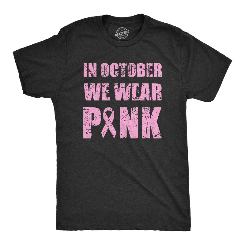 Men’s long sleeve dress shirt -In October We Wear Pink Men's T Shirt