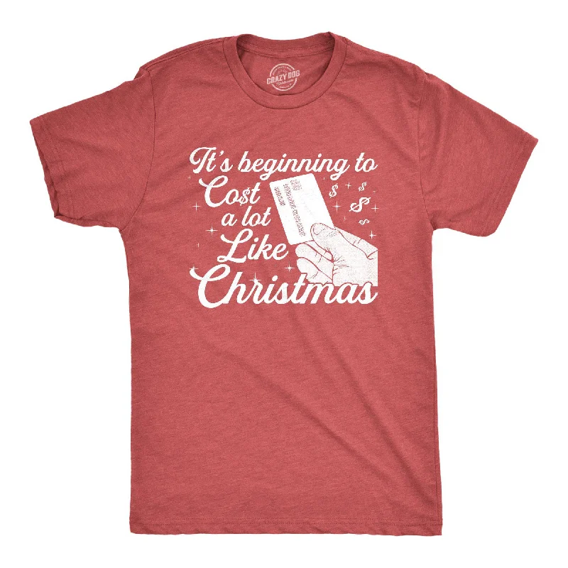 Men’s oversized shirt -It's Beginning To Cost A Lot Like Christmas Men's T Shirt