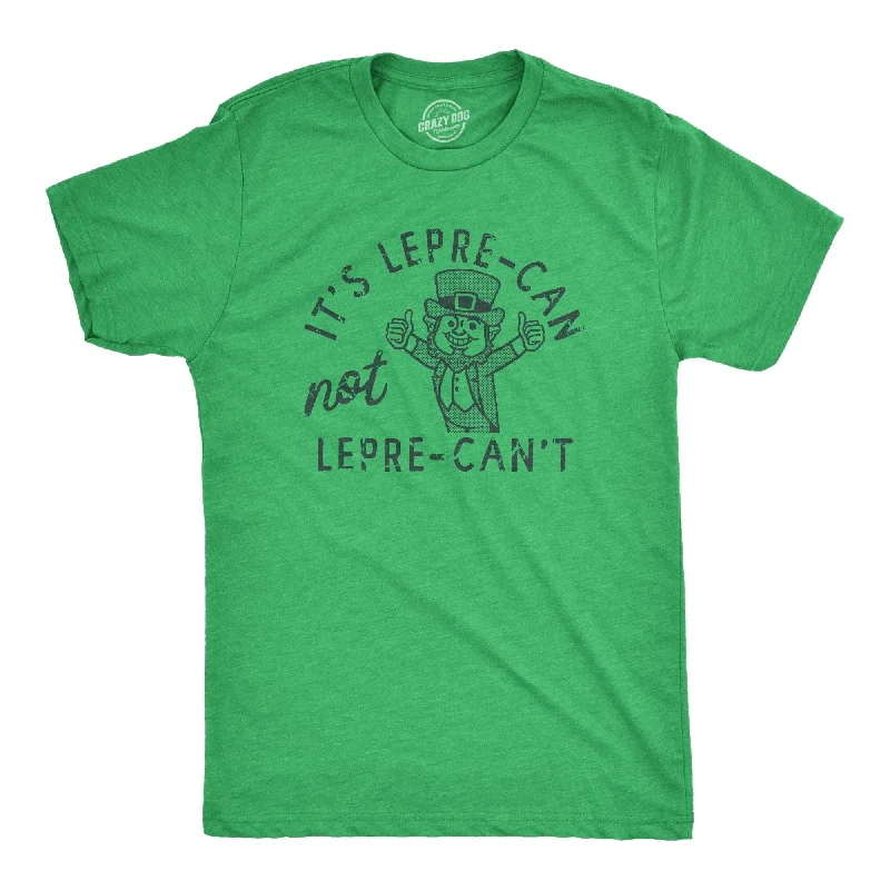 Men’s trendy shirt -Its Lepre Can Not Lepre Cant Men's T Shirt