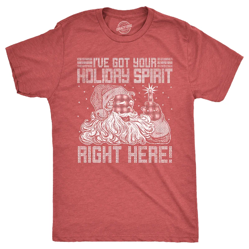 Men’s cotton short sleeve shirt -Ive Got Your Holiday Spirit Right Here Men's T Shirt