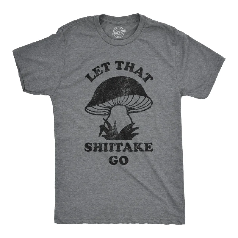 Men’s designer shirt -Let That Shiitake Go Men's T Shirt