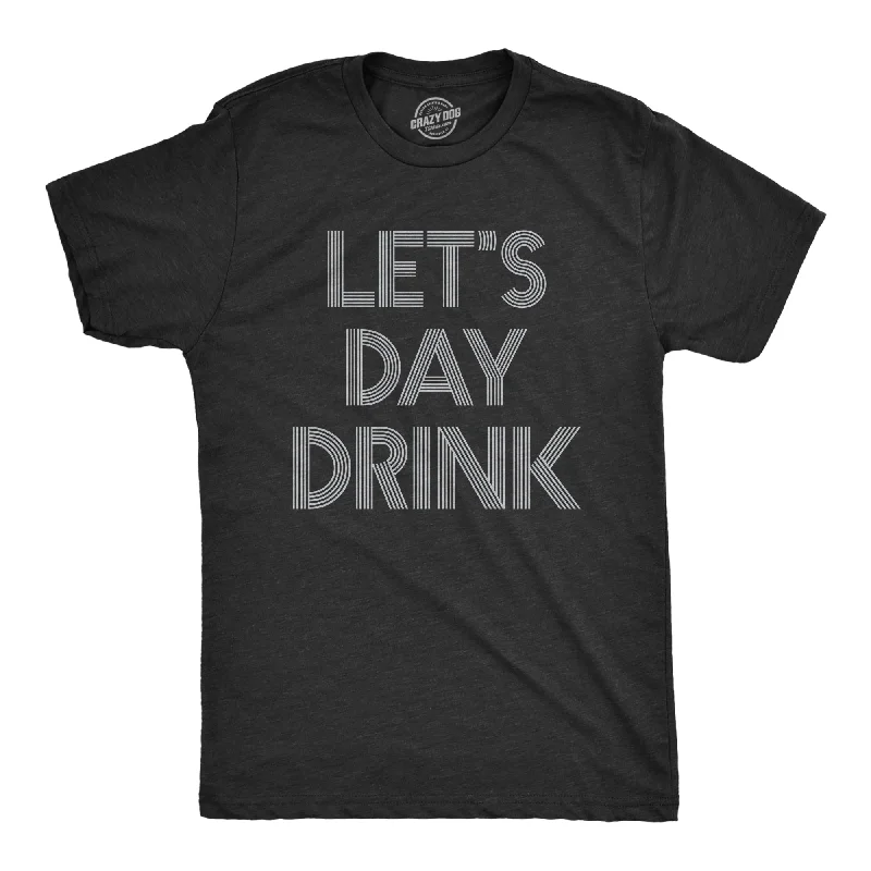 Men’s relaxed formal wear shirt -Let's Day Drink Men's T Shirt