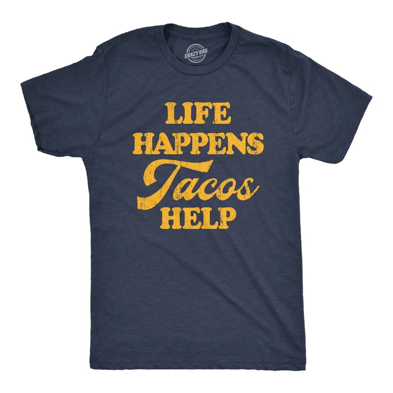 Men’s business shirt for interview -Life Happens Tacos Help Men's T Shirt