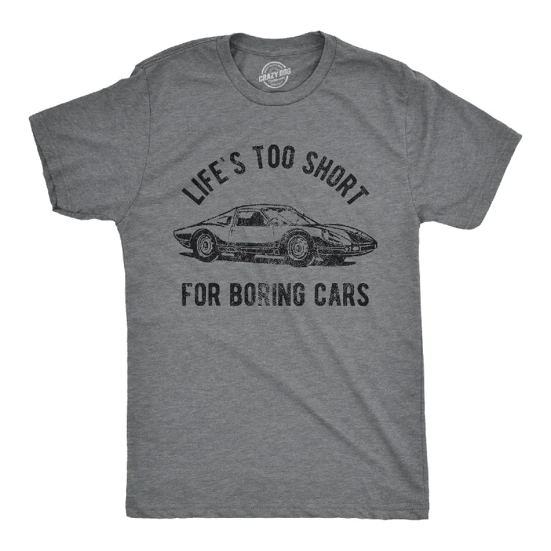 Men’s luxury casual shirt -Life's Too Short For Boring Cars Men's T Shirt