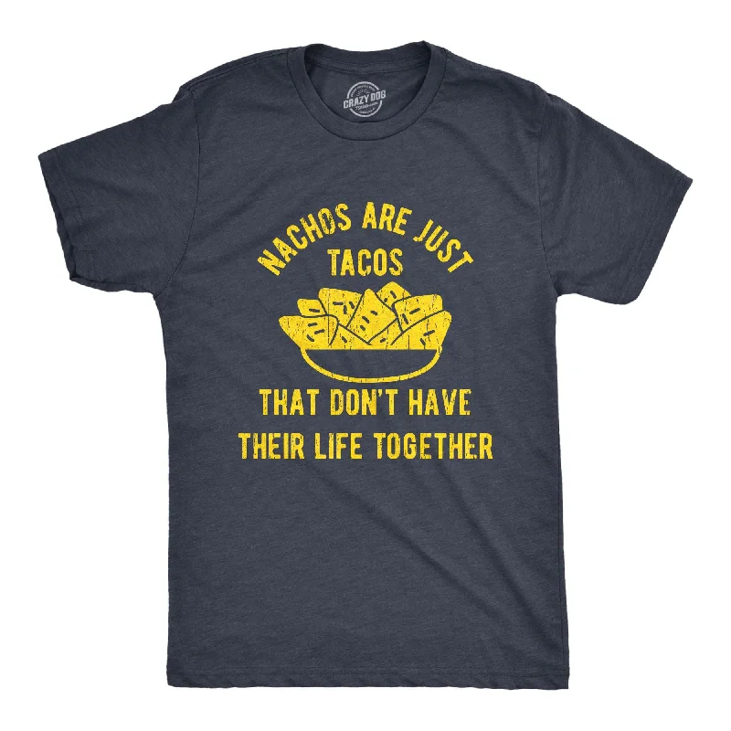 Men’s vintage shirt -Nachos Are Just Tacos That Don't Have Their Life Together Yet Men's T Shirt