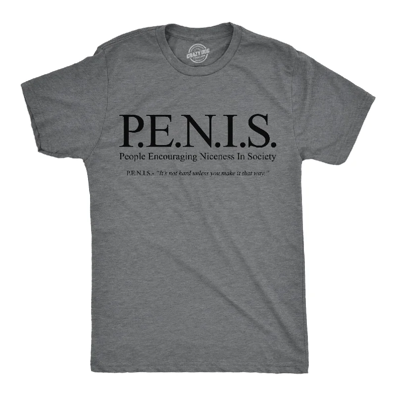 Men’s office wear shirt -PENIS People Encouraging Niceness In Society Men's T Shirt