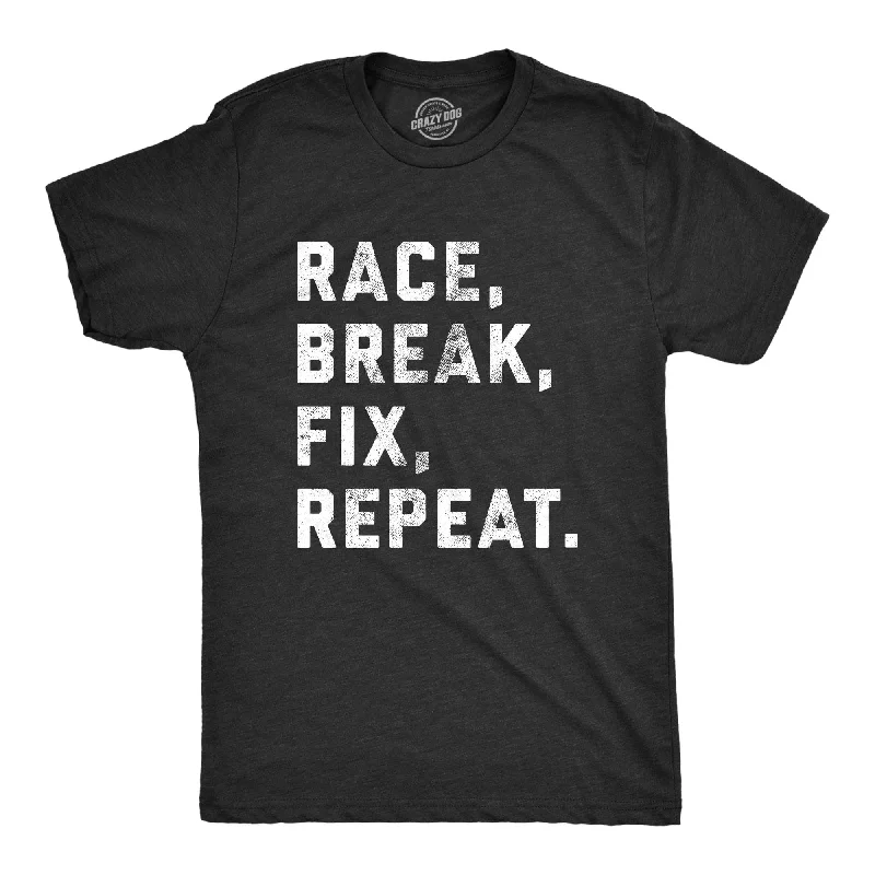 Men’s white button-up shirt -Race Break Fix Repeat Men's T Shirt