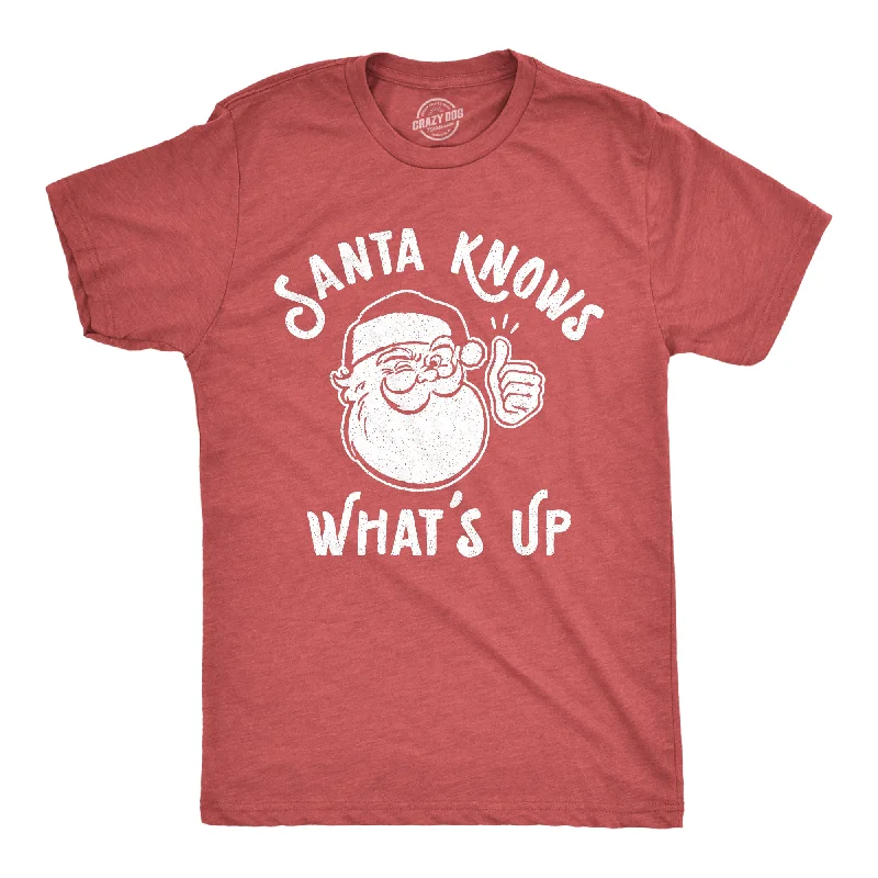 Men’s plaid business shirt -Santa Knows What's Up Men's T Shirt