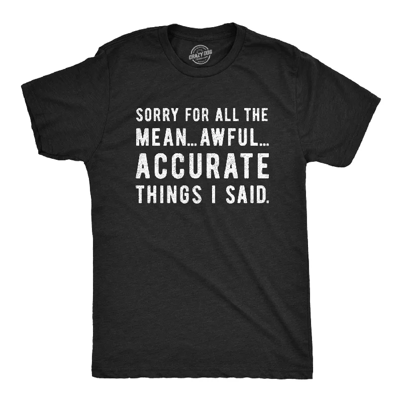 Men’s short sleeve checkered shirt -Sorry For All The Mean Awful Accurate Things I Said Men's T Shirt