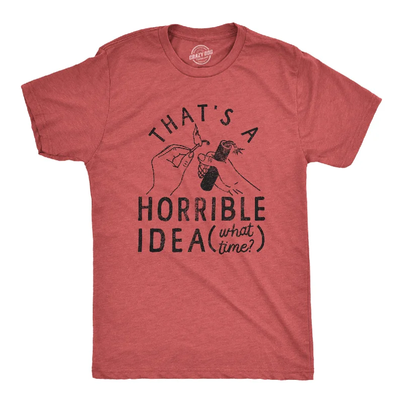 Men’s plaid shirt -Thats A Horrible Idea What Time Men's T Shirt