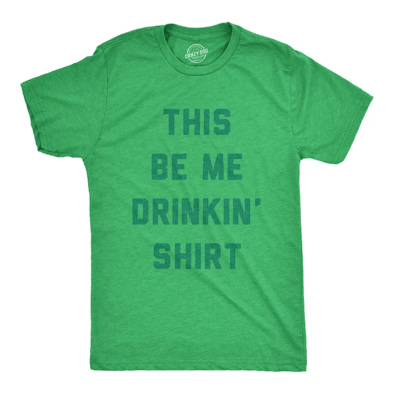 Men’s linen shirt -This Be Me Drinkin Shirt Men's T Shirt