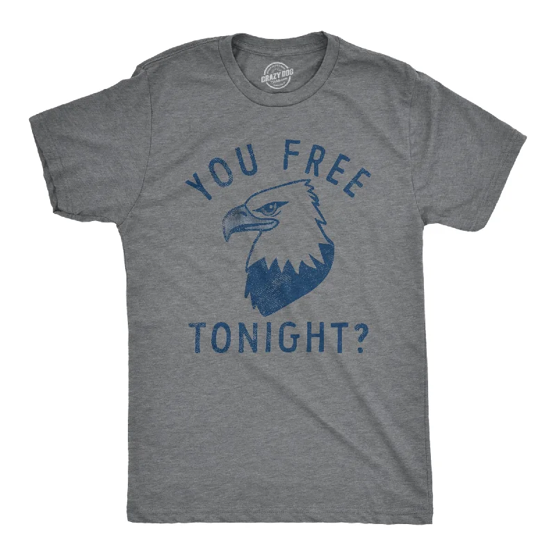 Men’s formal shirt -You Free Tonight Men's T Shirt