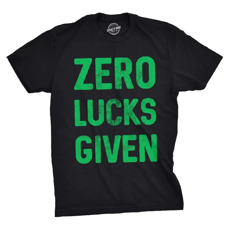 Men’s everyday shirt -Zero Lucks Given Men's T Shirt